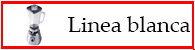 Linea blanca